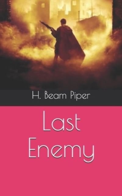 Cover for H Beam Piper · Last Enemy (Paperback Book) (2021)