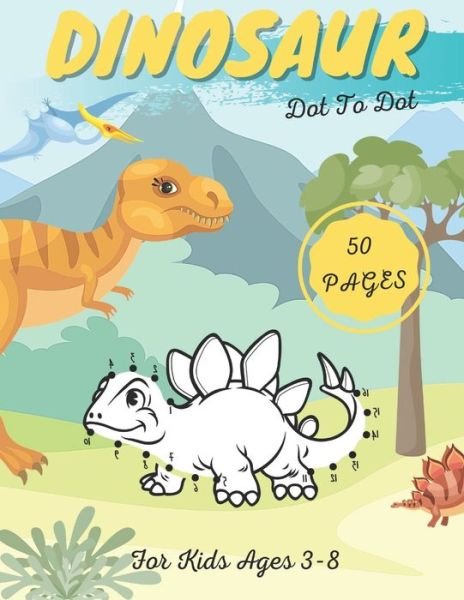 Dinosaur Dot To Dot For Kids Ages 3-8: Activity Mazes Prehistoric Creatures - Cat Angel Cat - Bøker - Independently published - 9798721480942 - 13. mars 2021