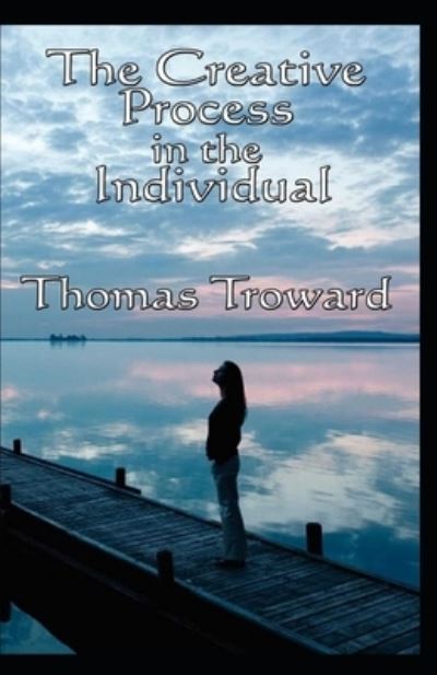 Cover for Thomas Troward · The Creative Process in the Individual (Paperback Book) (2021)