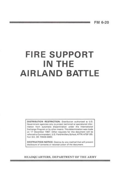 FM 6-20 FIRE SUPPORT IN THE AlRLAND BATTLE - U S Army - Books - Independently Published - 9798747569942 - May 2, 2021