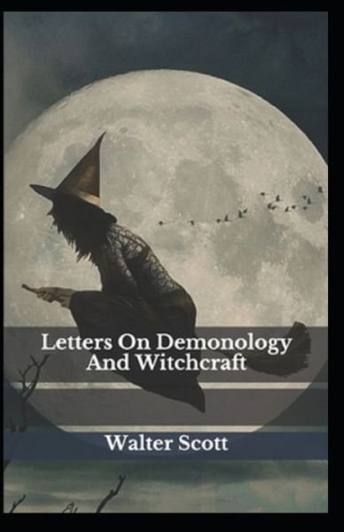 Cover for Walter Scott · Letters on Demonology and Witchcraft (Paperback Book) [Illustrated edition] (2021)
