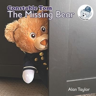Cover for Alan Taylor · The Missing Bear: Constable Tom (Paperback Bog) (2021)