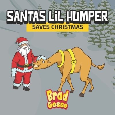 Cover for Brad Gosse · Santas Lil Humper: Saves Christmas (Paperback Book) (2021)