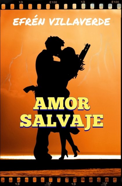 Cover for Efren Villaverde · Amor salvaje - Efren Villaverde (Paperback Book) (2022)