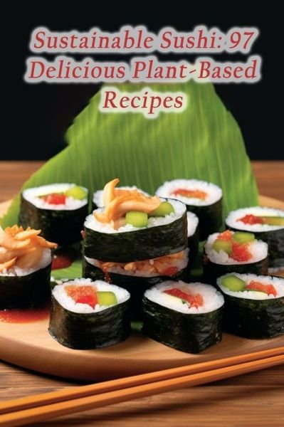 Cover for De Urban Noodles · Sustainable Sushi: 97 Delicious Plant-Based Recipes (Pocketbok) (2023)