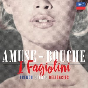 Amuse-Bouche - I Fagiolini - Musique - DECCA - 0028947893943 - 24 septembre 2021