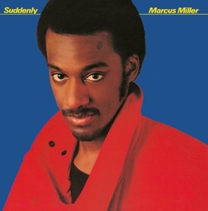Cover for Marcus Miller · Suddenly (CD) [Remastered, Reissue edition] (2014)