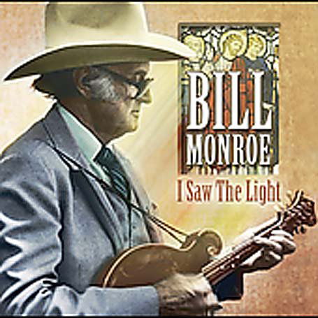 Cover for Bill Monroe · I Saw the Light (CD) (1990)