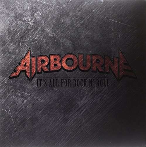 It's All for Rock N' Roll (Rd) - Airbourne - Musikk - ABP8 (IMPORT) - 0602557290943 - 22. april 2017