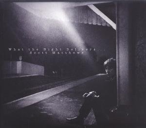 Cover for Scott Matthews · What the Night Delivers (CD) (2011)