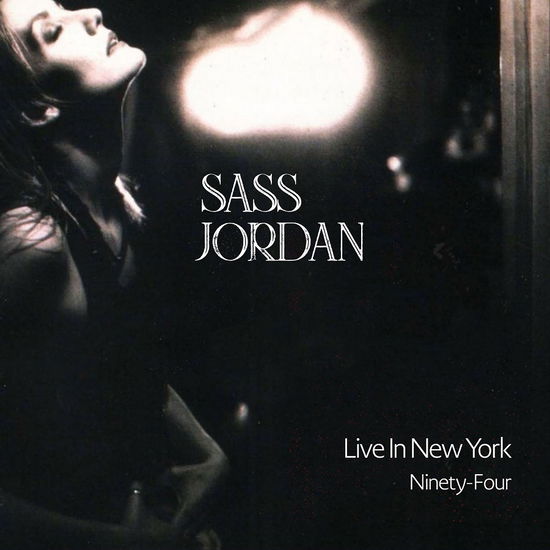 Live In New York Ninety-Four - Sass Jordan - Musiikki - CARGO UK - 0691026178943 - perjantai 28. heinäkuuta 2023