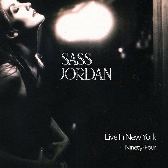 Cover for Sass Jordan · Live In New York Ninety-Four (CD) (2023)