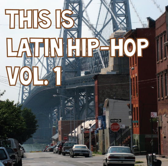 Cover for Various Artists · THIS IS LATIN HIP HOP VOL.1-Ritmo Machine,DJ Raff,Ana Tijoux... (CD)