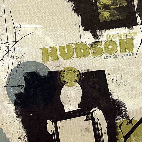 Cover for Hudson · Too Far Gone (CD) (2007)