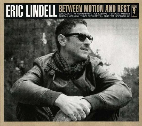 Cover for Eric Lindell · Between Motion &amp; Rest (CD) (2010)
