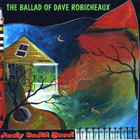 Cover for Andy Smith · Ballad of Dave Robicheaux (CD) (2009)