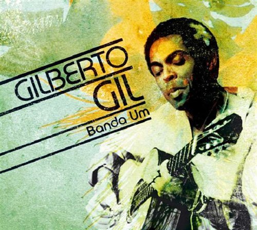 Banda Um - Gilberto Gil - Musikk - IRIS - 3464630019943 - 1. desember 2008