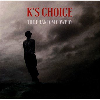 Cover for K's Choice  · The Phantom Cowboy (CD)