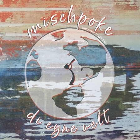 Cover for Mischpoke · Di Eyne Velt (CD) (2019)