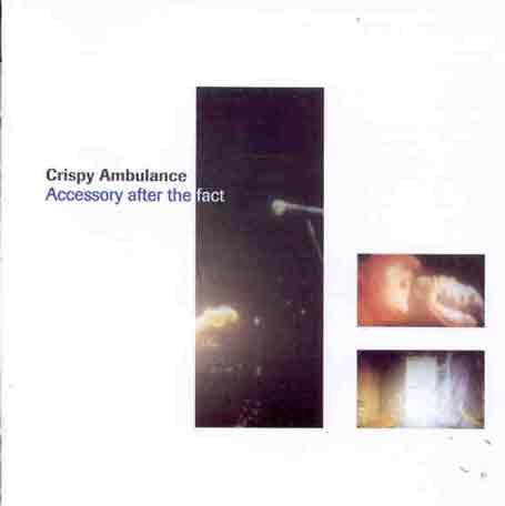 Cover for Crispy Ambulance · Accessory After Th (CD) (2003)