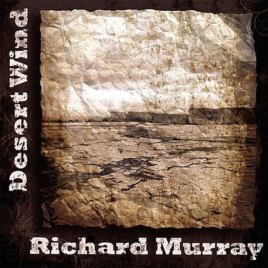 Cover for Richard Murray · Desert Wind (CD) (2007)