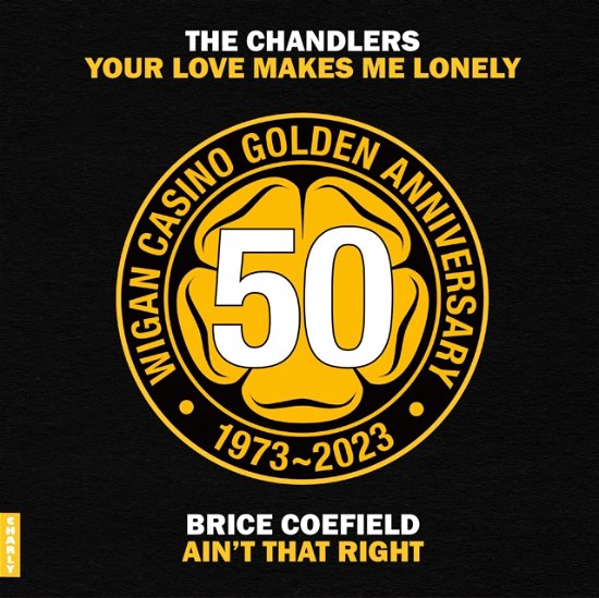 Cover for Chandlers / Brice Coefield · Your Love Makes Me Lonely B/W Aint That Right (50 Golden Years Breakout Single) (LP) (2024)