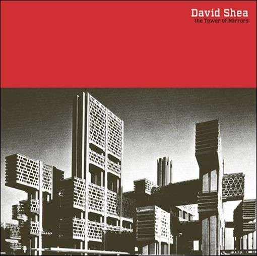Cover for David Shea · Tower Of Mirrors (LP) (2020)