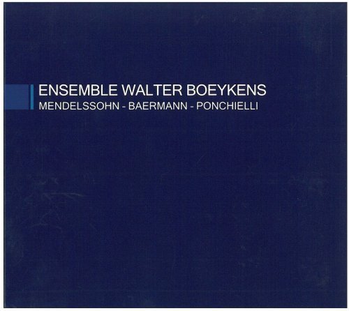 Cover for Ensemble Walter Boeykens · Mendelssohn / Baermann / Ponchielli (CD) [Digipak] (2009)