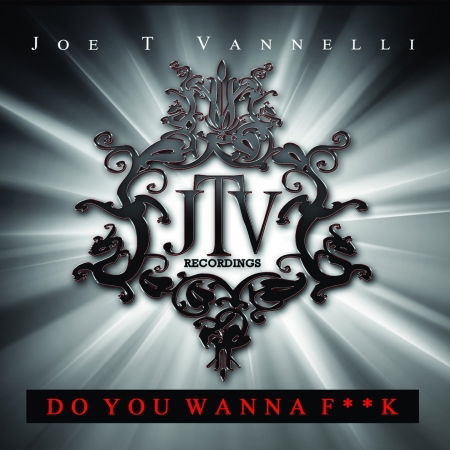 Cover for Joe T Vannelli · Joe T Vannelli - Do You Wanna F***K (Cd Singolo) (CD)