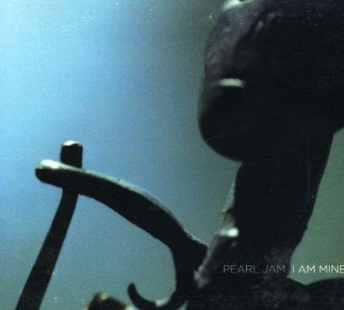 Cover for Pearl Jam · I Am Mine (CD)