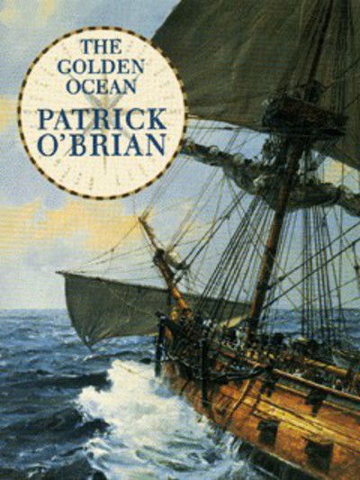 Cover for Patrick O'Brian · The Golden Ocean (Paperback Book) [New edition] (1998)