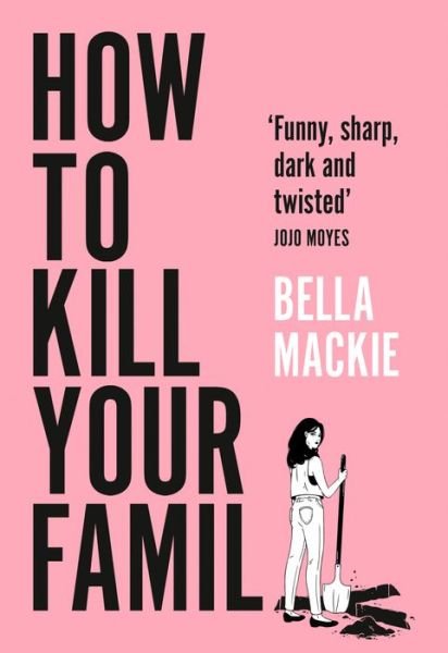 Cover for Bella Mackie · How to Kill Your Family (Paperback Bog) (2022)