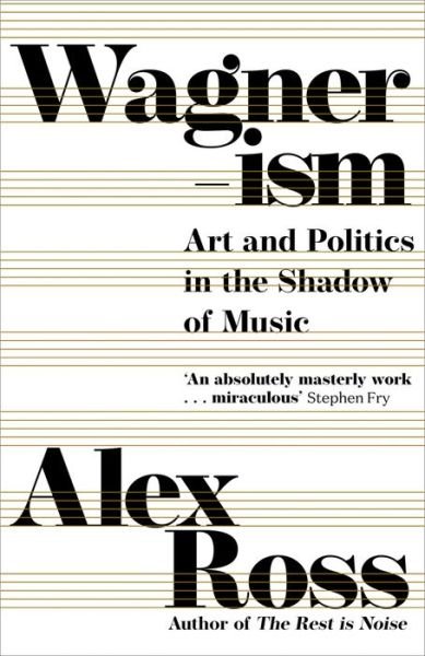Cover for Alex Ross · Wagnerism: Art and Politics in the Shadow of Music (Taschenbuch) (2021)