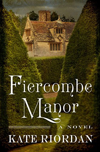 Fiercombe Manor - Kate Riordan - Books - Harper - 9780062332943 - February 17, 2015