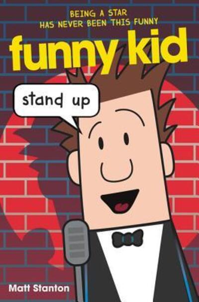 Cover for Matt Stanton · Funny Kid #2: Stand Up - Funny Kid (Hardcover Book) (2018)