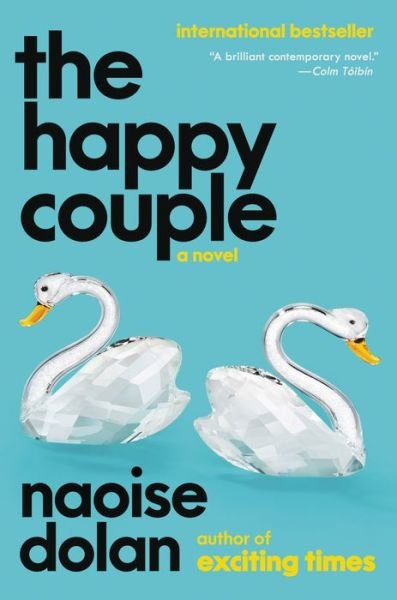 Cover for Naoise Dolan · The Happy Couple: A Novel (Pocketbok) (2023)