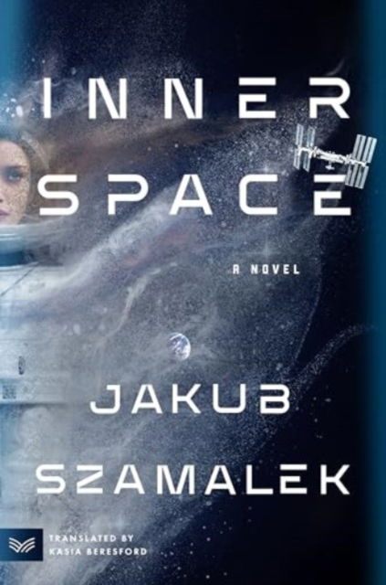 Jakub Szamalek · Inner Space: A Novel (Paperback Book) (2025)