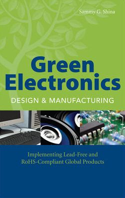 Cover for Sammy Shina · Green Electronics Design and Manufacturing (Hardcover Book) [Ed edition] (2008)