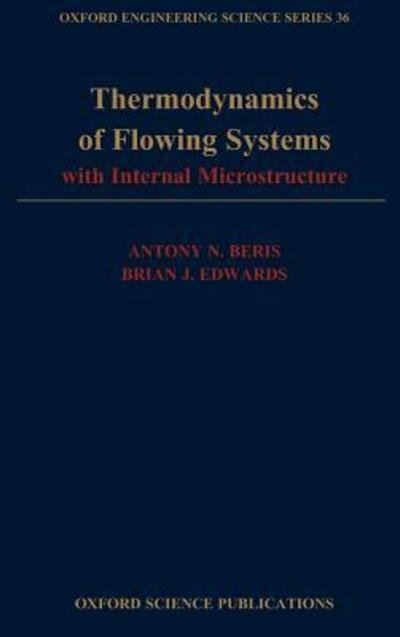 Thermodynamics of Flowing Systems: with - Antony N. Beris - Bøger - Oxford University Press Inc - 9780195076943 - 4. august 1994