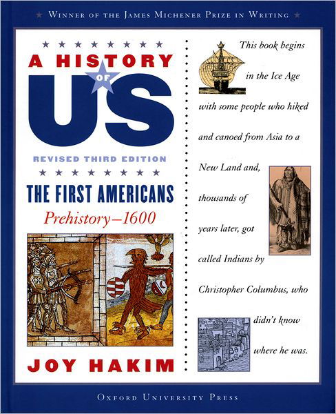 Cover for Joy Hakim · A History of Us: the First Americans: Prehistory-1600 a History of Us Book One (Hardcover Book) (2006)