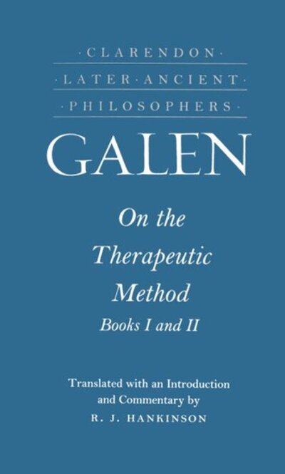 Cover for Galen · On the Therapeutic Method, Books I and II - Clarendon Later Ancient Philosophers (Hardcover Book) (1991)