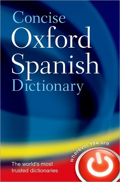Cover for Oxford Languages · Concise Oxford Spanish Dictionary (Hardcover Book) [4 Revised edition] (2009)
