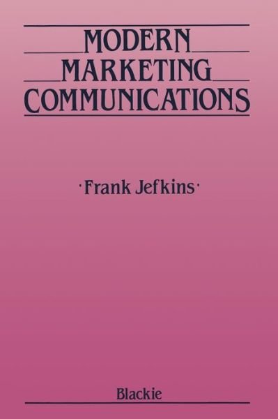Cover for Frank Jefkins · Modern Marketing Communications (Paperback Book) [1990 edition] (1991)
