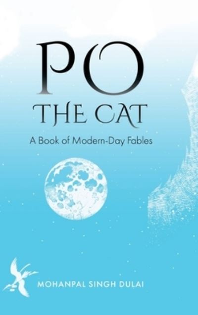 Cover for Mohanpal Singh Dulai · Po the Cat: A Book of Modern-Day Fables (Hardcover Book) (2020)