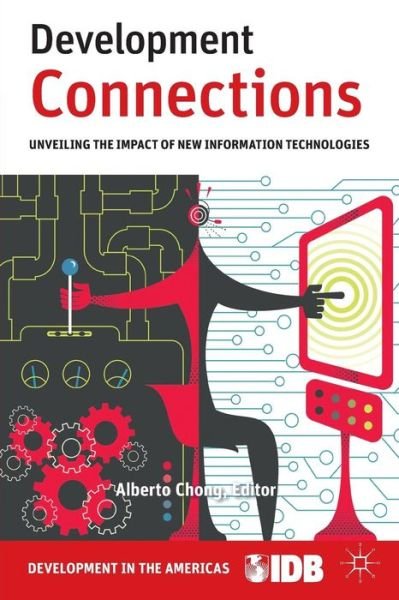 Cover for Inter-American Development Bank · Development Connections: Unveiling the Impact of New Information Technologies (Paperback Bog) (2011)