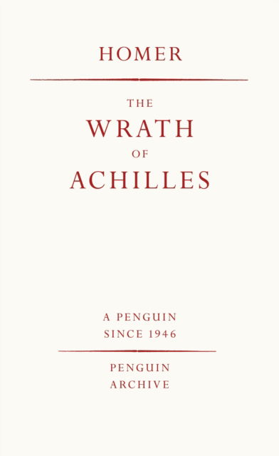 Cover for Homer · The Wrath of Achilles - Penguin Archive (Paperback Book) (2025)