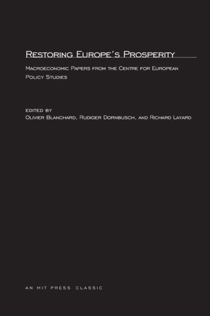 Cover for Rudiger Dornbusch · Restoring Europe's Prosperity: Macroeconomic Papers from the Centre for European Policy Studies - Centre for European Policy Studies (CEPS) Series (Paperback Book) (2003)