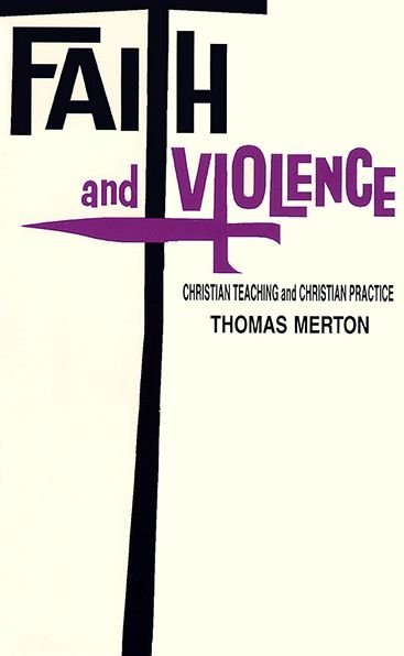 Cover for Thomas Merton · Faith and Violence: Christian Teaching and Christian Practice (Paperback Book) (1968)