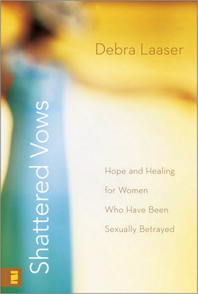 Cover for Debra Laaser · Shattered Vows: Hope and Healing for Women Who Have Been Sexually Betrayed (Paperback Book) (2008)