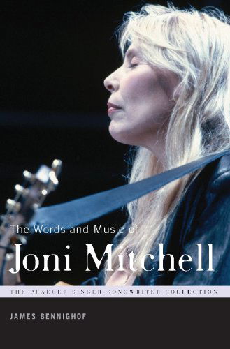 Cover for James Bennighof · The Words and Music of Joni Mitchell (Innbunden bok) (2010)